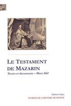 Couverture du livre « Le testament de Mazarin ; textes et documents ; mars 1661 » de  aux éditions Paleo