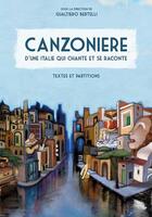 Couverture du livre « Canzoniere d'une italie qui chante et se raconte » de Gualtiero Bertelli aux éditions Editalie