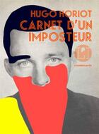 Couverture du livre « Carnet d'un imposteur » de Hugo Horiot aux éditions L'iconoclaste