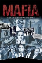 Couverture du livre « Mafia ; l'histoire du crime organisé » de Massimo Ventura aux éditions Infini Challenges