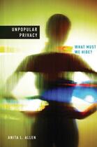 Couverture du livre « Unpopular Privacy: What Must We Hide? » de Allen Anita aux éditions Oxford University Press Usa