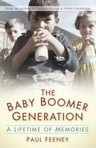 Couverture du livre « The Baby Boomer Generation » de Feeney Paul aux éditions History Press Digital