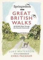 Couverture du livre « SPRINGWATCH: GREAT BRITISH WALKS » de Luke Waterson aux éditions Bbc Books