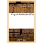 Couverture du livre « Eloge de buffon » de Michaut Narcisse aux éditions Hachette Bnf