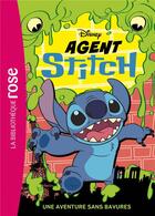 Couverture du livre « Agent Stitch Tome 1 : une aventure sans bavures » de Disney aux éditions Hachette Jeunesse