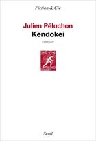 Couverture du livre « Kendokei » de Julien Peluchon aux éditions Seuil