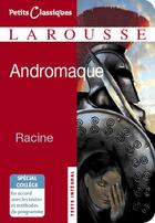 Couverture du livre « Andromaque (édition 2008) » de Jean Racine aux éditions Larousse