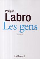 Couverture du livre « Les gens » de Philippe Labro aux éditions Gallimard