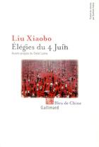 Couverture du livre « Élegies du 4 juin » de Xiaobo Liu aux éditions Gallimard