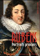 Couverture du livre « Rubens ; portraits princiers » de  aux éditions Gallimard