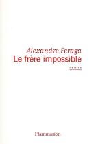 Couverture du livre « Le frère impossible » de Alexandre Feraga aux éditions Flammarion