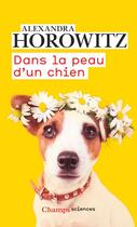 Couverture du livre « Dans la peau d'un chien » de Alexandra Horowitz aux éditions Flammarion