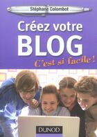 Couverture du livre « Creez Votre Blog » de Stephane Colombot aux éditions Dunod