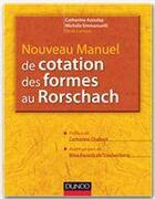 Couverture du livre « Nouveau manuel de cotation des formes au Rorschach » de Michele Emmanuelli et Catherine Azoulay et Denis Corroyer aux éditions Dunod