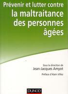 Couverture du livre « Prévenir et lutter contre la maltraitance des personnes âgées » de  aux éditions Dunod