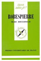 Couverture du livre « Robespierre » de Bouloiseau M. aux éditions Que Sais-je ?