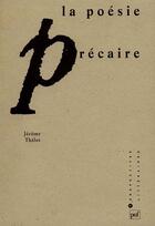 Couverture du livre « La poesie precaire » de Jerome Thelot aux éditions Puf