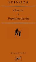 Couverture du livre « Premiers écrits ; oeuvres complètes t.1 » de Baruch Spinoza aux éditions Puf