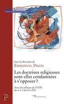 Couverture du livre « Les doctrines religieuses sont-elles condamnées à s'opposer ? » de Emmanuel Pisani aux éditions Cerf