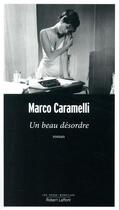 Couverture du livre « Un beau désordre » de Marco Caramelli aux éditions Robert Laffont