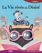 Couverture du livre « La vie revee de desire » de Arnaud Almeras et Clement Oubrerie aux éditions Lito