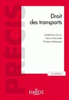 Couverture du livre « Droit des transports (2e édition) » de Philippe Delebecque et Maurice Bernardet et Isabelle Bon-Garcin aux éditions Dalloz