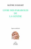 Couverture du livre « Livre des paraboles de la genese » de Eckhart/Vannier aux éditions Belles Lettres