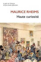 Couverture du livre « Haute curiosité » de Maurice Rheims aux éditions Belles Lettres