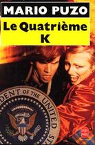 Couverture du livre « Le quatrieme k » de Puzo-M aux éditions Le Livre De Poche