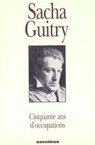 Couverture du livre « Cinquante ans d'occupations » de Guitry/Decaux aux éditions Omnibus