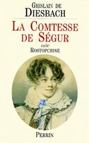 Couverture du livre « La comtesse de Ségur née Rostopchine » de Ghislain De Diesbach aux éditions Perrin