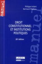 Couverture du livre « Droit constitutionnel et institutions politiques » de Philippe Ardant et Bertrand Mathieu aux éditions Lgdj