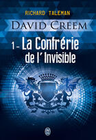 Couverture du livre « David Creem Tome 1 ; la confrérie de l'invisible » de Richard Taleman aux éditions J'ai Lu