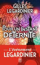 Couverture du livre « Pour un instant d'éternité » de Gilles Legardinier aux éditions J'ai Lu