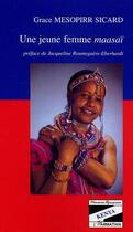 Couverture du livre « UNE JEUNE FEMME MAASAI » de Grace Mesoppirr Sicard aux éditions Editions L'harmattan