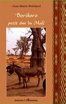 Couverture du livre « Borikoro, petit âne du Mali » de Jean-Marie Robillard aux éditions L'harmattan