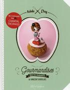 Couverture du livre « Gourmandises » de Adolie Day et Vincent Guerlais aux éditions Soleil