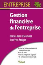Couverture du livre « Gestion financière de l'entreprise » de Charles-Henri D' Arcimoles et Jean-Yves Saulquin aux éditions Vuibert