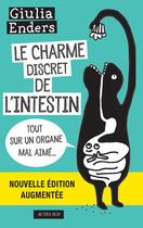 Couverture du livre « Le charme discret de l'intestin : tout sur un organe mal aimé... » de Giulia Enders aux éditions Actes Sud