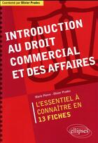 Couverture du livre « Introduction au droit commercial et des affaires » de Pierre Prades aux éditions Ellipses