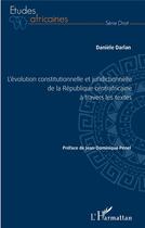 Couverture du livre « L'évolution constitutionnelle et juridictionnelle de la République centrafricaine à travers les textes » de Darlan Daniele aux éditions L'harmattan