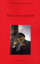 Couverture du livre « Mon Lénine de poche » de Erofeev Venedik aux éditions Libella - Anatolia