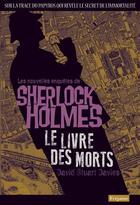 Couverture du livre « Les nouvelles enquêtes de Sherlock Holmes ; le livre des morts » de David Stuart Davies aux éditions Fetjaine