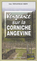 Couverture du livre « Vengeance sur la corniche angevine » de Lise Tiffanneau-Midy aux éditions Bargain