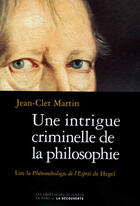 Couverture du livre « Une intrigue criminelle de la philosophie » de Jean-Clet Martin aux éditions Empécheurs De Penser Rond