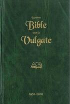 Couverture du livre « La Sainte Bible selon la vulgate » de Jean-Baptiste Glaire aux éditions Bibli'o