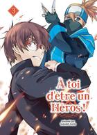 Couverture du livre « À toi d'être un héros ! Tome 3 » de Chiyo Yashiro aux éditions Komikku