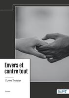 Couverture du livre « Envers et contre tout » de Corine Troester aux éditions Nombre 7