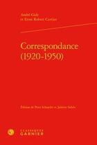 Couverture du livre « Correspondance (1920-1950) » de Andre Gide et Ernst Robert Curtius aux éditions Classiques Garnier