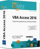 Couverture du livre « VBA Access 2016 ; cours et exercices corrigés ; créez des applications professionnelles » de Thierry Marian et Jean-Philippe Andre aux éditions Eni